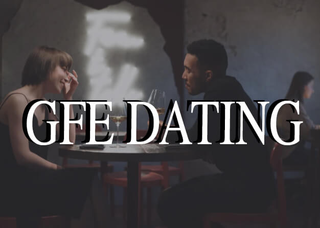 3 rules for gfe dating girls or how to behave on a first date?